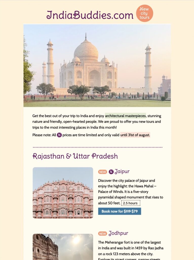 A travel email newsletter template from IndiaBuddies showcasing the Taj Mahal and new tours to Jaipur and Jodhpur. This design was created by Mail Designer 365 and includes mobile and desktop versions, ensuring it's a responsive email newsletter template created with Mail Designer 365 email design software.