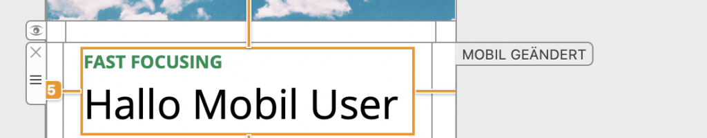 Bearbeitungsansicht in Mail Designer 365 mit einem hervorgehobenen Layout-Block, der den Text „Hallo Mobil User“ enthält. Der Block ist mit einem orangefarbenen Rahmen markiert, und das Label „MOBIL GEÄNDERT“ zeigt an, dass Anpassungen nur in der mobilen Version vorgenommen wurden.