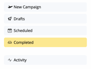 Go to completed campaigns to view your email analytics