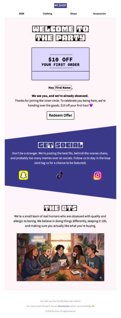 A bold Welcome Discount email template featuring a "Welcome to the Party" headline, a $10 off first order coupon, social media links for Snapchat, TikTok, and Instagram, and a "The BTS" brand story section.